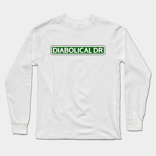 Diabolical Dr Street Sign Long Sleeve T-Shirt